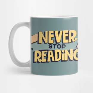 Never Stop Reading Mug